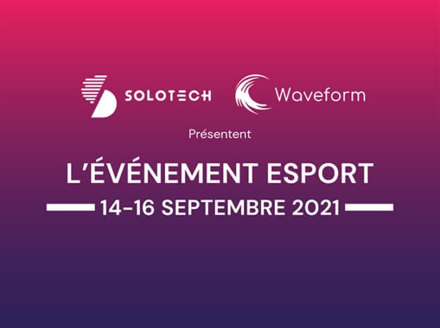 Solotech Waveform Événement Esports septembre 2021